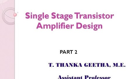 Single stage Transistor Amplifier Design + MCQ