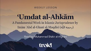 Download Lagu 'Umdat al-Ahkām of 'Abd al-Ghanī al-Maqdisi w/ the exp. of al-'Uthaymīn: 17 - Muḥammad Shākir MP3