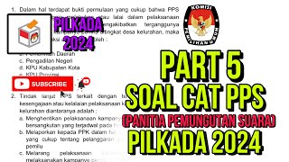 Part 5. Bocoran Terbaru Soal Tes CAT PPS Pilkada 2024