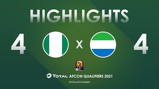 HIGHLIGHTS | Total AFCON Qualifiers 2021 | Round 3 - Group L: Nigeria 4-4 Sierra Leone