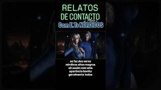 Relatos de Contacto com ETs Nórdicos (parte 1) #extraterrestrial #area52 #uap
