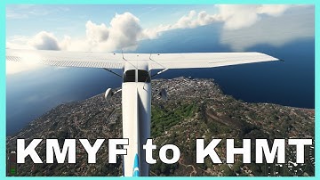 MSFS2020 Flight from Montgomery Gibbs KMYF to Hemet KHMT - Real World Flight Planning and Procedure