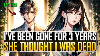 I Was Gone for 3 Years, and When Came Back, I Discovered My Love Believed I Was Dead