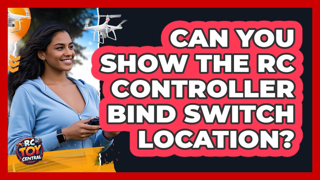 Can You Show The RC Controller Bind Switch Location?
