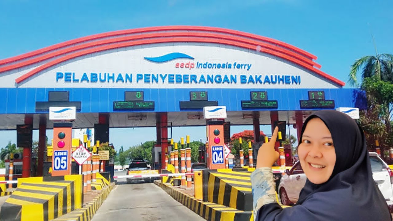 PELABUHAN PENYEBERANGAN BAKAUHENI - MERAK