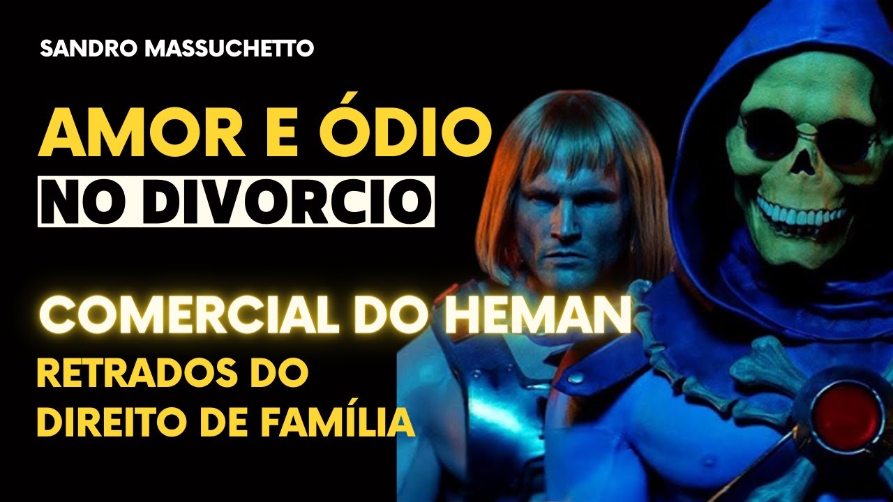 Amor e Ódio no Divórcio retratado no comercial do Heman - Yo