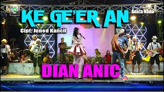 TERBARU BODOR ANYAR KOCAK PISAN... | KE GE'ER AN | DIAN ANIC | JONI | KOLOR