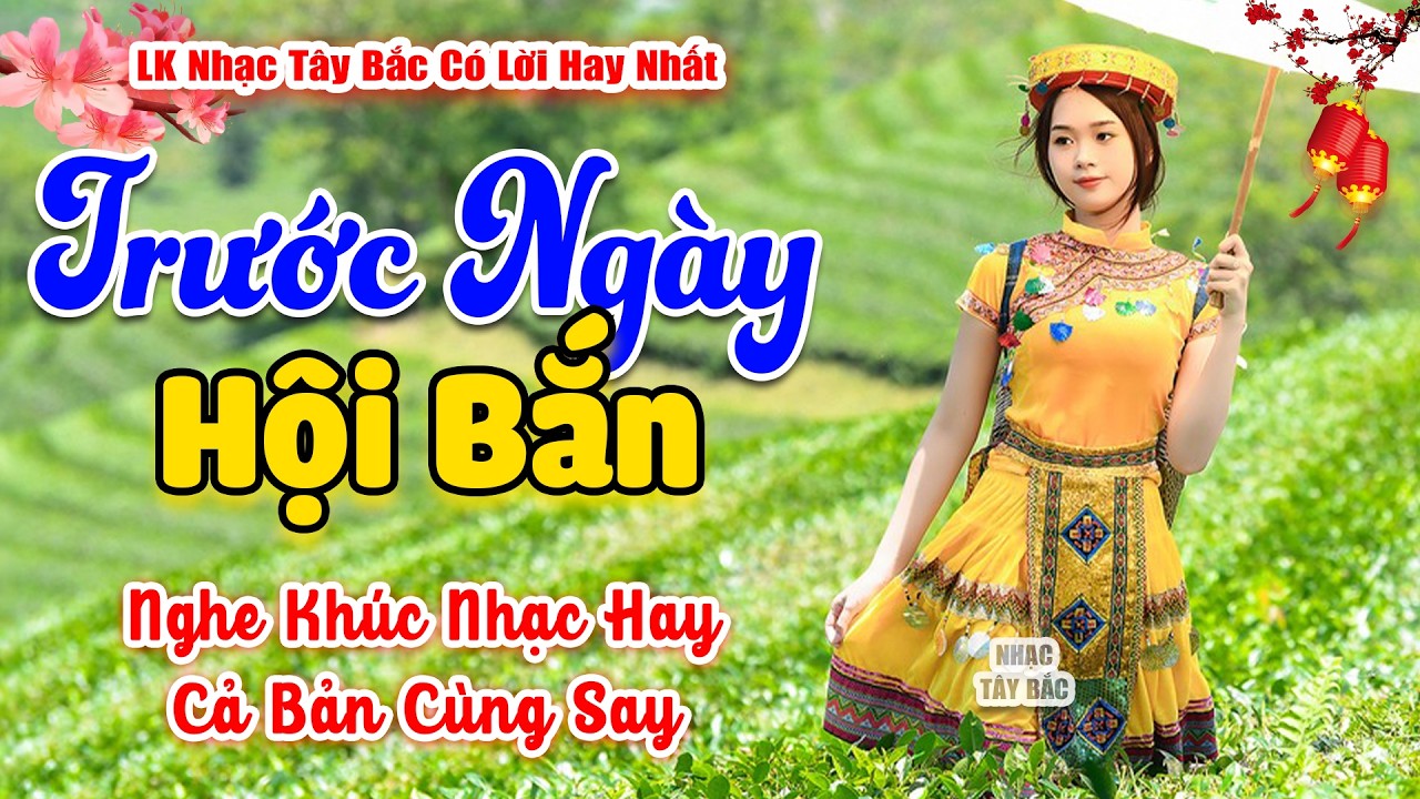 LK Nhạc Tây Bắc REMIX 2026 | TRƯỚC NGÀY HỘI BẮN | Say Từng Câu Hát BASS Đập Căng Sập Bản Làng