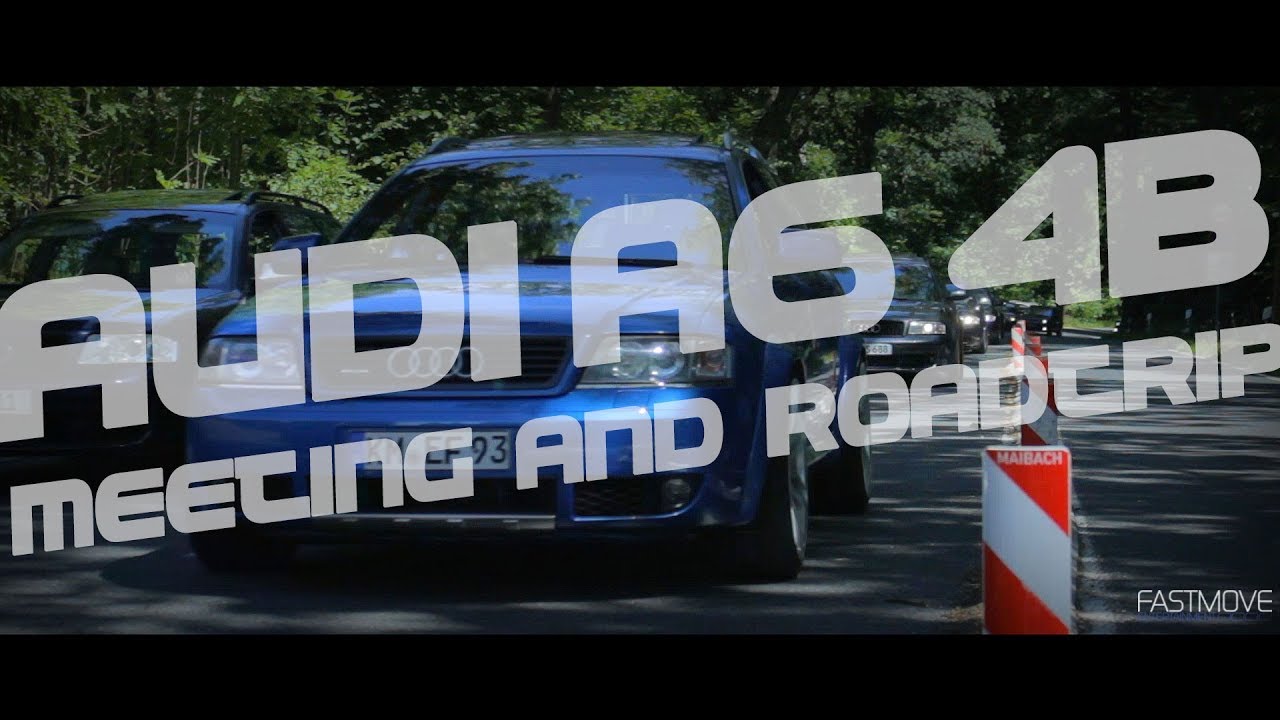 AUDI A6 4B MEETING AND ROADTRIP 2018