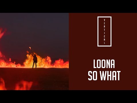 이달의 소녀 (LOONA) - SO WHAT [VERTICAL MV]