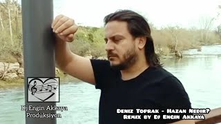 Deniz Toprak ft. Dj Engin Akkaya - Hazan Nedir? (2023 Official Remix HD Video) Resimi