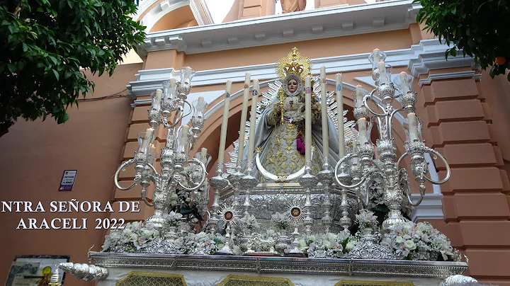 4K - PROCESION NTRA SEORA DE ARACELI 2022 SEVILLA