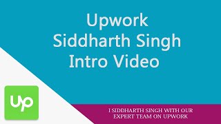 Upwork Siddharth Singh Intro Video 2020 Final Version