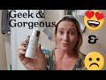 Geek &amp; Gorgeous Skincare Brand Review - Must Have Favorites &amp; Easy Passes