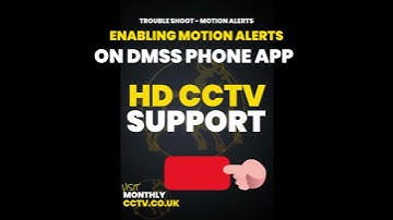 SUPPORT 101 - Enable motion alerts on the DMSS phone app.