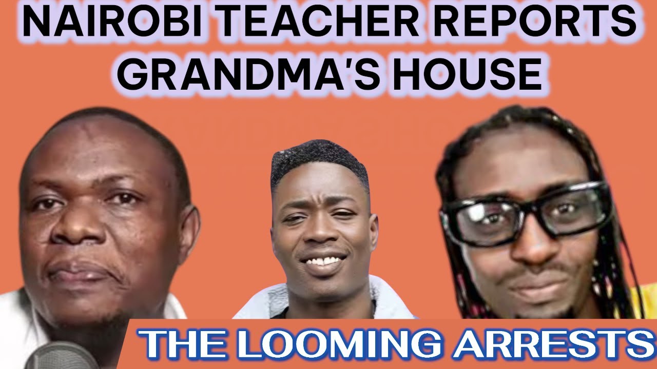 Shocking Twist: Nairobi Teacher Exposes Grandma's House as IAMARWA Faces Arrest! 🚨