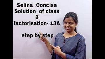 Factorisation | ICSE | Selina Concise Mathematics | 13 A | Step by Step Solution | Concept Building.