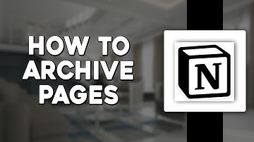 How To Archive Pages In Notion (Quick & Easy)