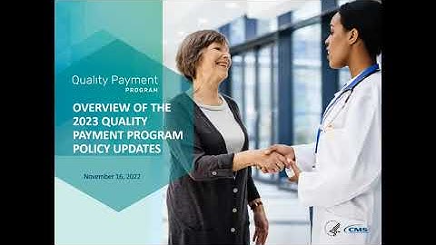 Overview of the QPP Policies in the CY 2023 Medicare Physician Fee Schedule (PFS) Final Rule