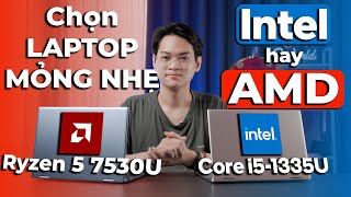 Nên chọn INTEL hay AMD trên ULTRABOOK? So sánh Core i5-1355U & Ryzen 5 7530U  | LaptopWorld