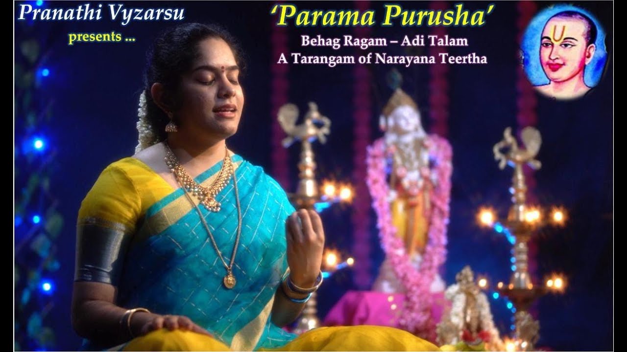 Parama Purusha - Behag Ragam - Adi Talam - Narayana Teertha Tarangam - Pranathi Vyzarsu