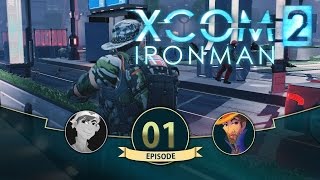 XCOM 2 【Ironman】- 'Welcome Back, Commander' [#01]