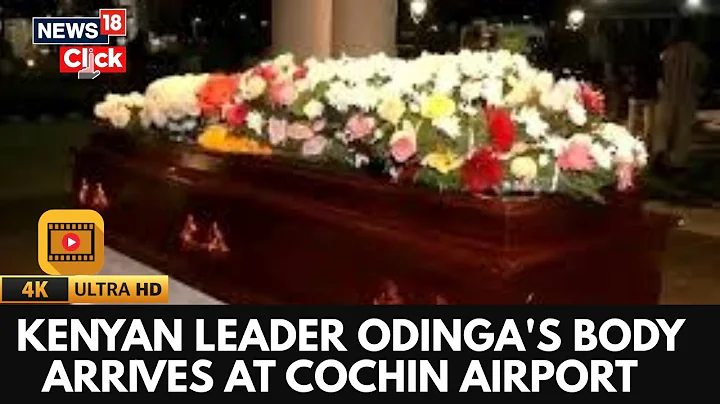 Body of Kenyan Oppostion Leader Raila Odinga Arrives in Kochi For Repatriation | 4K | N18G