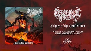 TERMINAL NATION - Echoes of the Devil's Den (Full Album) 20 Buck Spin