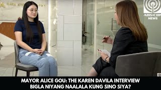 MAYOR ALICE GOU: THE KAREN DAVILA INTERVIEW, BIGLA NIYANG NAALALA KUNG SINO SIYA?