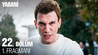 Thumbnail for Yabani 22. Bölüm 1. Fragmanı
