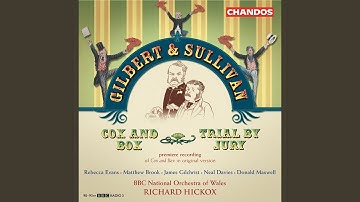 Cox and Box: Rataplan. Yes, Yes, in Those Merry Days (Bouncer)