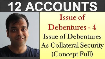 12 Accounts - Issue of Debenture as Collateral Security - Video 4