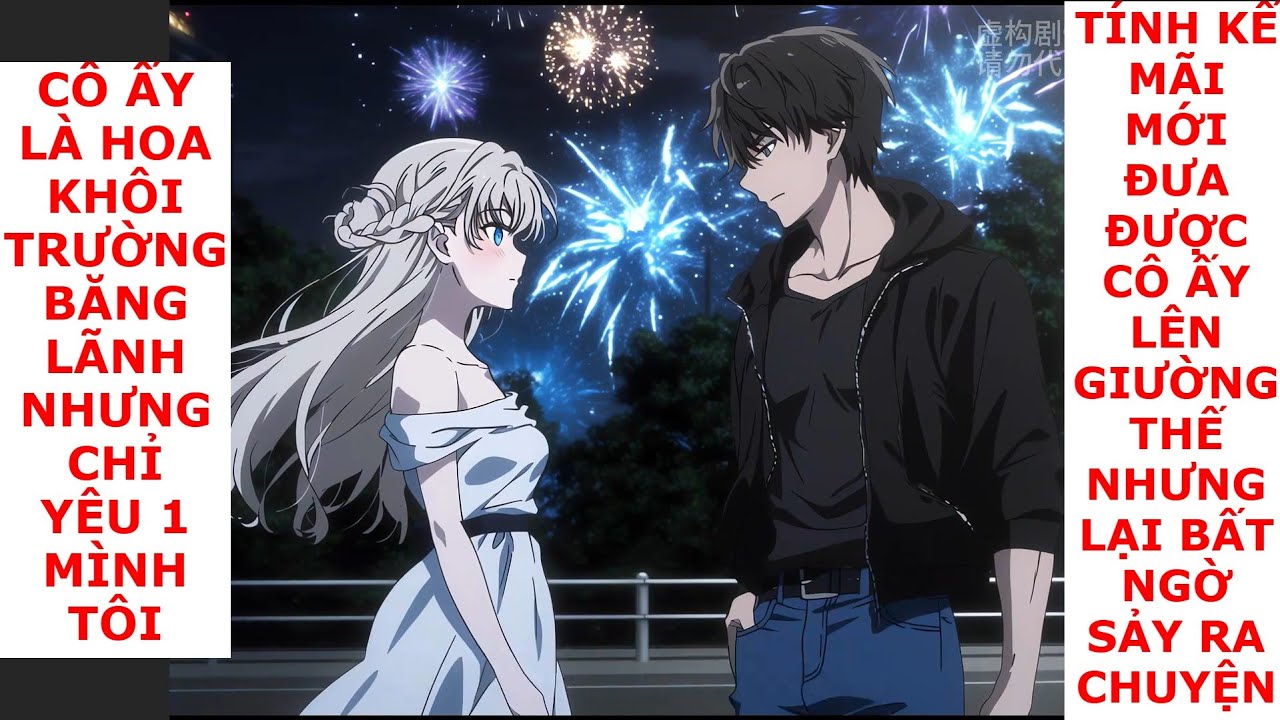 FULL CÔ LÀ HOA KHÔI BĂNG LÃNH, KHIẾN TÔI MÃI MỚI ĐƯA ĐƯỢC CÔ ẤY LÊN GIƯỜNG,NÀO NGỜ LẠI SẢY RA CHUYỆN