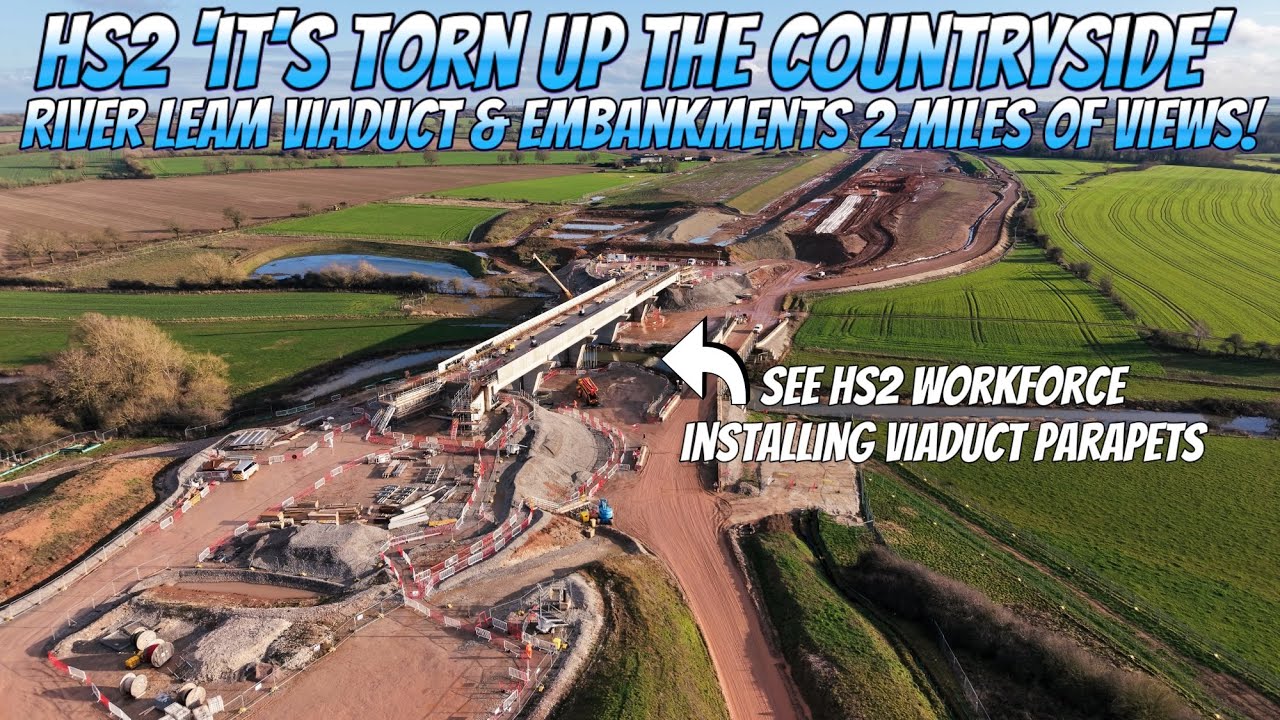 HS2 River Leam Viaduct & Embankments - See HS2 Workforce Live Installing Viaduct Parapets!!! 👀