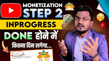 Monetization Step 2 Inprogress Problem Solved | Monetization Step 2 in Progress Kitna Time Lagta Hai