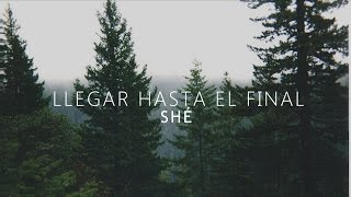 Video-Miniaturansicht von „SHÉ - Llegar hasta el final// Letra“