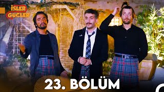 İşler Güçler 23. Bölüm Full Hd