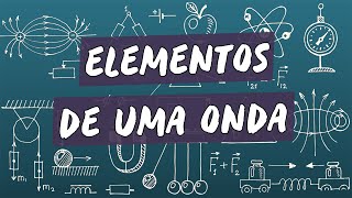 Elementos de uma Onda - Brasil Escola