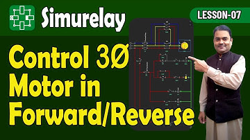 Simurelay | Controlling 3-Phase Motor in Forward and Reverse | Lesson 07