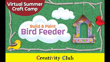 Build & Paint Bird Feeder | Creativity Club