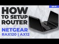  how to setup netgear nighthawk rax120  netgear nighthawk ax12 12stream wifi router