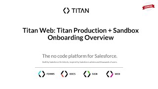 Titan Web: Titan Production + Sandbox Onboarding Overview