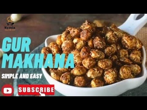 Syeda Cook Healthy Snacks Gur Makhana || Back pain recipe Easy & super Tasty gur ...