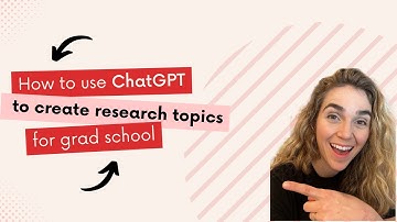 How to use ChatGPT to create research topics for grad school