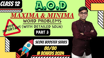 Maxima Minima Word Problems | Score Booster Series | Part 3 | Application Of Derivatives Class 12