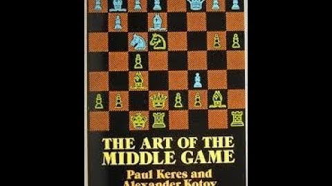 Top 20 Chess Books – #15: | Keres/Kotov/Golombek: The Art of the Middlegame | IM Thomas Engqvistg