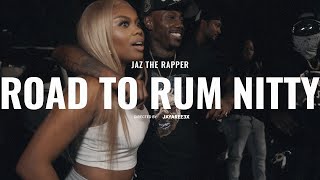 Jaz The Rapper 'Road To Rum Nitty'