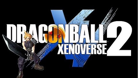 How to make Cloud Strife (Final Fantasy 7) in Dragonball Xenoverse 2