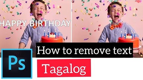 Photoshop TAGALOG How to remove text from image 2020