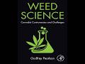 Weed Science: Cannabis Controversies and Challenges — Who Controls the Evidence?